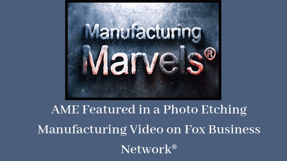 AME Featured in a Manufacturing Marvels® Video
