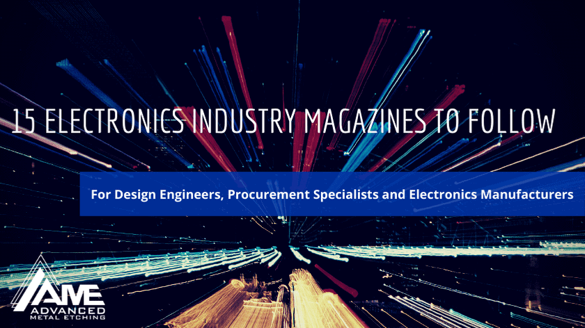 15 Electronics Industry Magazines to follow